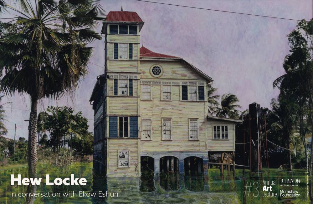 Artwork of a vintage wooden house with a tall central tower and weathered facade, surrounded by tropical palm trees. The house appears slightly elevated above ground, suggesting a flood or high water level at its base. Text overlay reads 'Hew Locke, In conversation with Ekow Eshun,' along with event details: '#3 Annual Art Lecture, RIBA, Grimshaw Foundation.'