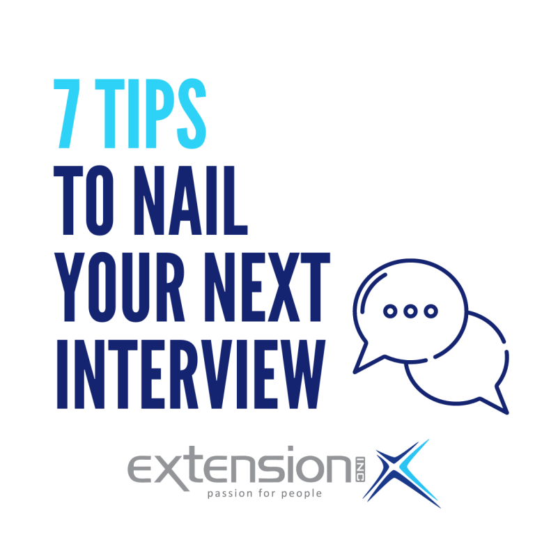7 Tips to Nail Your Next Interview | Extension Recruiting
