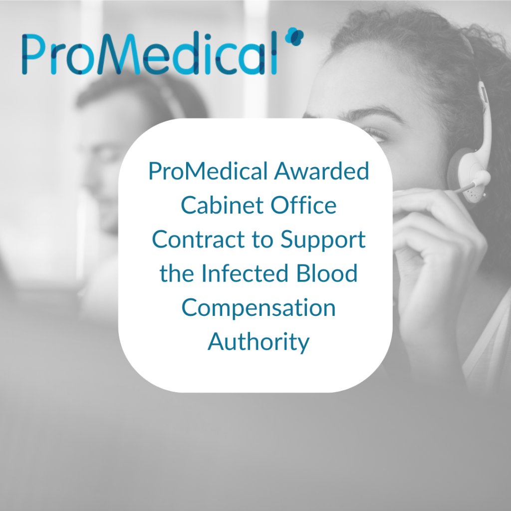 ProMedical Awarded Cabinet Office Contract to Support the Infected Blood Compensation Authority