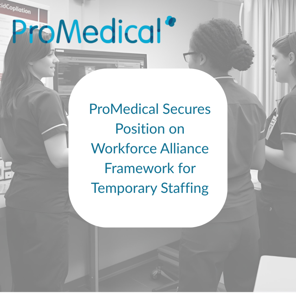 ProMedical Secures Position on Workforce Alliance Framework for Temporary Staffing