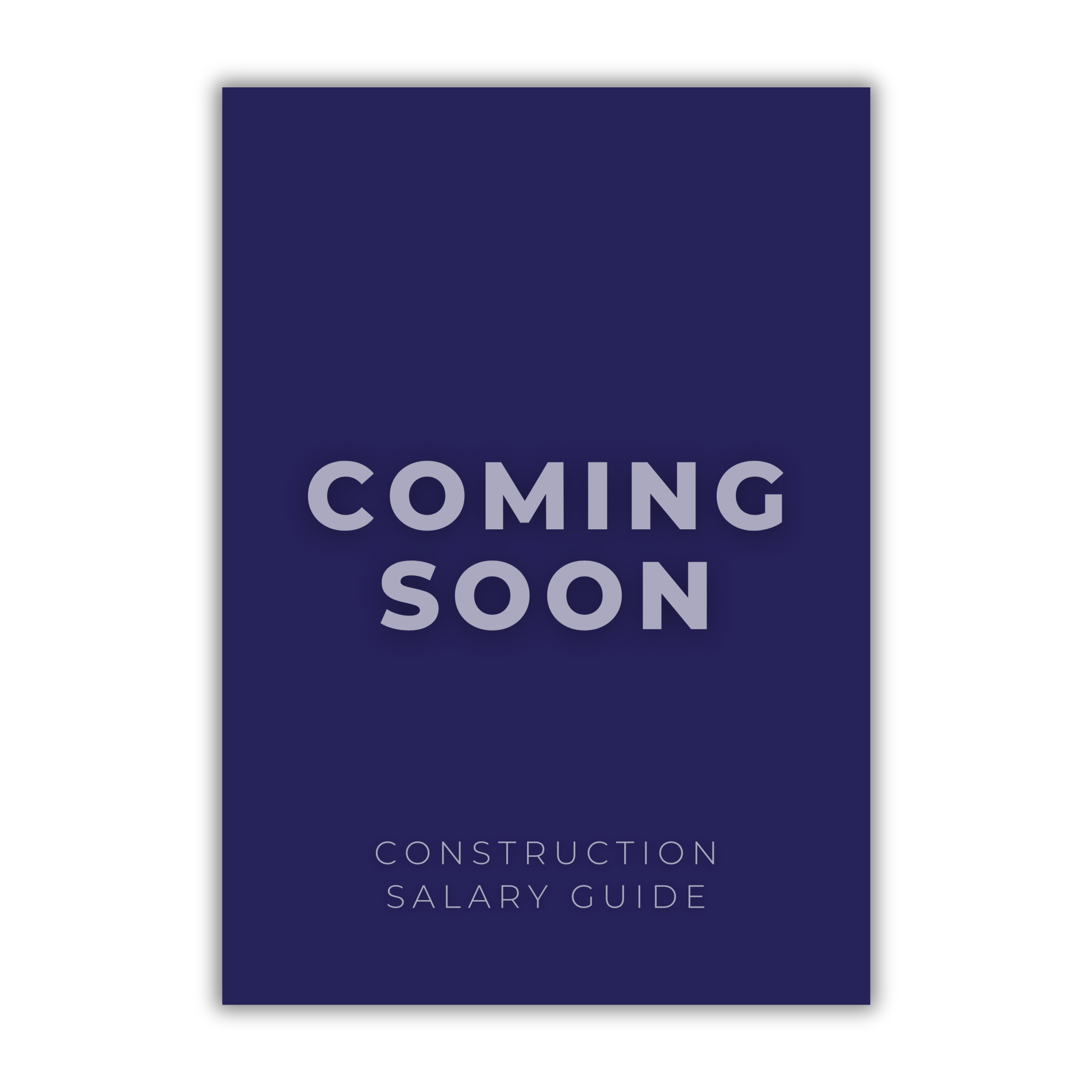 Construction Salary Guide - Coming Soon
